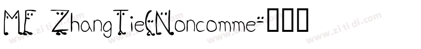 MF ZhangTie(Noncomme字体转换